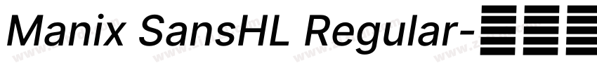 Manix SansHL Regular字体转换